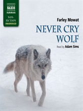Never Cry Wolf by Farley Mowat