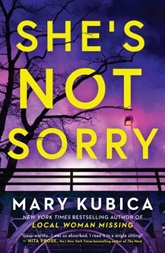 She's not sorry by Mary Kubica