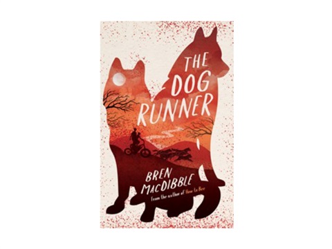 The Dog Runner by Bren MacDibble