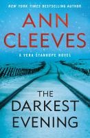 Ann Cleeves - The darkest evening